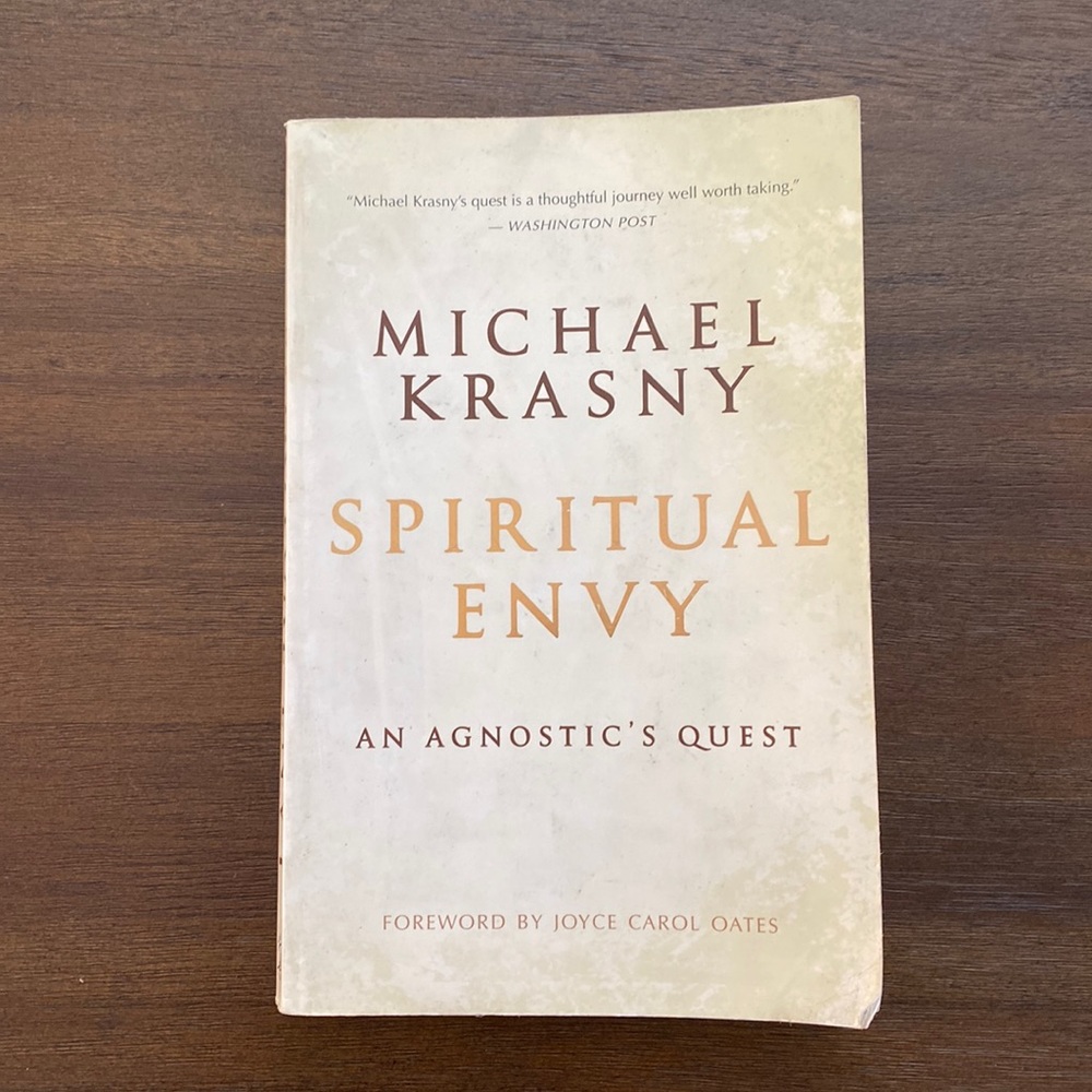 Spiritual Envy: An Agnostic's Quest by Michael Krasny (paperback)